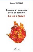 Roger Thirault - Comme un immense désir de lumière, Häftad