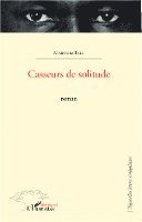 Marouba Fall - Casseurs de solitude, Häftad