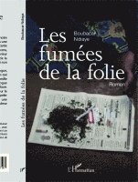 Boubacar Ndiaye - Les fumées de la folie, Häftad. Tillgänglighet: Lägg i varukorg