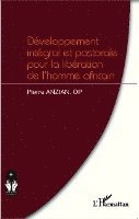Pierre Anzian - Développement intégral et pastorale pour la libération de l'homme africain, Häftad. Tillgänglighet: Lägg i varukorg