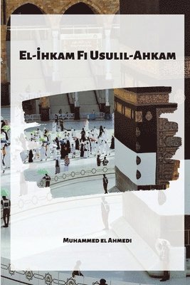 El-hkam Fi Usulil-Ahkam 1