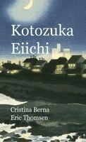 Cristina Berna, Eric Thomsen - Kotozuka Eiichi, Inbunden
