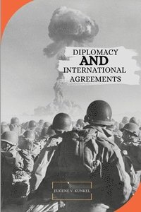 bokomslag Diplomacy and International Agreements
