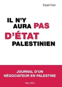 bokomslag Il n'y aura pas d'tat palestinien