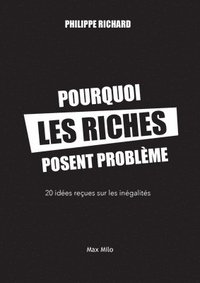 bokomslag Pourquoi les riches posent problème: 20 idées reçues sur les inégalités