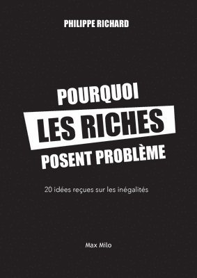 bokomslag Pourquoi les riches posent problme