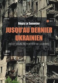 bokomslag Jusqu'au dernier Ukrainien