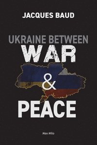 bokomslag Ukraine between war and peace