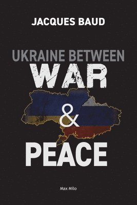 bokomslag Ukraine between war and peace