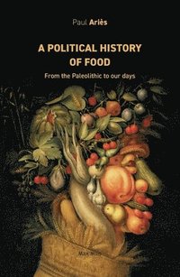 bokomslag political history of food