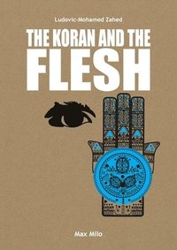 bokomslag The Koran and the flesh