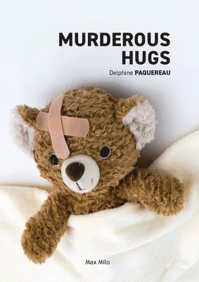 Delphine Paquereau - Murderous Hugs, Häftad