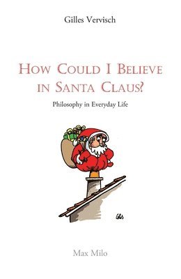 How Could I Believe in Santa Claus? 1