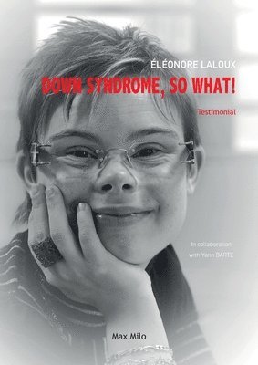 Down Syndrome, So What! 1