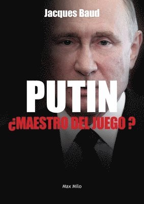 Jacques Baud - Putin, ¿maestro del juego?, Häftad