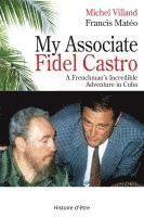bokomslag My Associate Fidel Castro