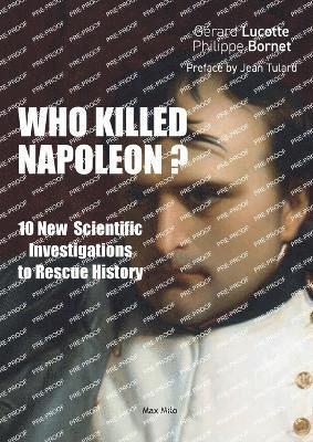Gérard Lucotte, Philippe Bornet - Who Killed Napoleon?, Häftad