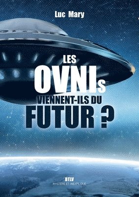 bokomslag Les OVNIs viennent-ils du futur ?