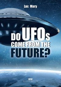 bokomslag Do UFOs come from the future?