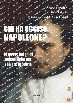Gérard Lucotte, Philippe Bornet - Chi ha ucciso Napoleone?, Häftad