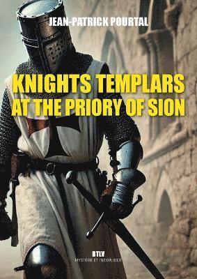 bokomslag Knights Templars at the Priory of Sion