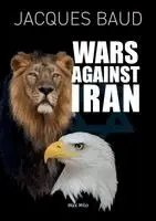Jacques Baud - Wars Against Iran, Häftad. Tillgänglighet: Lägg i varukorg