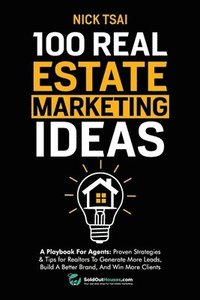 bokomslag 100 Real Estate Marketing Ideas