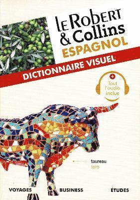 Le Robert et Collins Espagnol : Dictionnaire Visuel 1