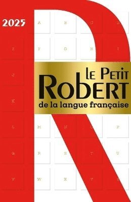Alain Rey - Le Petit Robert de la Langue Francaise 2025, Inbunden