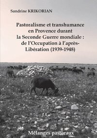 bokomslag Pastoralisme et transhumance en Provence durant la Seconde Guerre mondiale