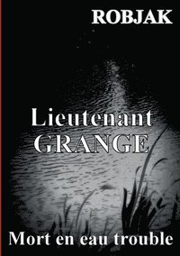 bokomslag Lieutenant GRANGE - Mort en eau trouble