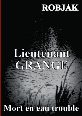 bokomslag Lieutenant GRANGE - Mort en eau trouble