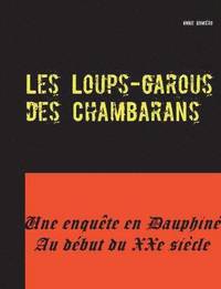bokomslag Les Loups-garous des Chambarans