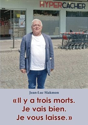 bokomslag "Il y a trois morts. Je vais bien. Je vous laisse."