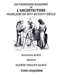 bokomslag Dictionnaire Raisonn de l'Architecture Franaise du XIe au XVIe sicle Tome V