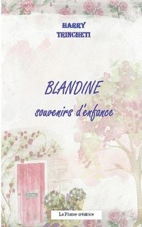 bokomslag Blandine, souvenirs d'enfance