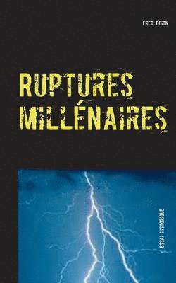 Ruptures millnaires 1