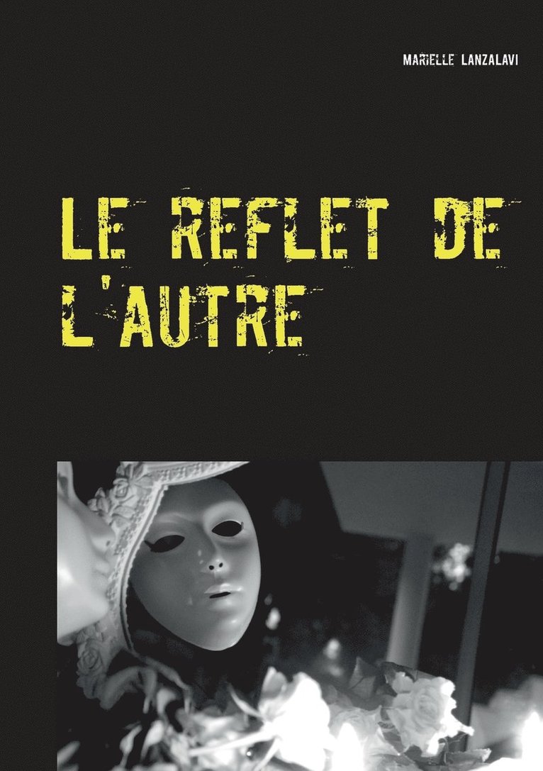 Marielle Lanzalavi - reflet de l'autre, Häftad