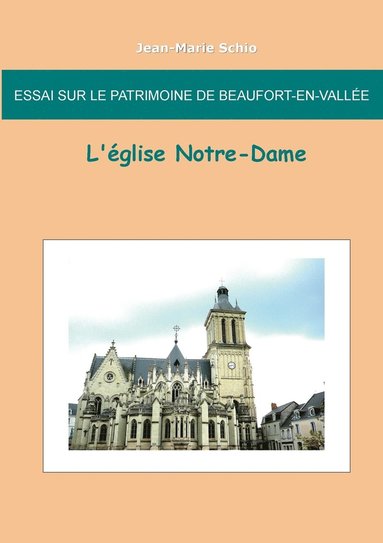 bokomslag Essai sur le patrimoine de Beaufort en Vallée