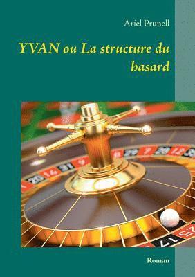 bokomslag Yvan ou La structure du hasard