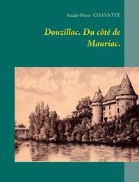 bokomslag Douzillac. Du ct de Mauriac.