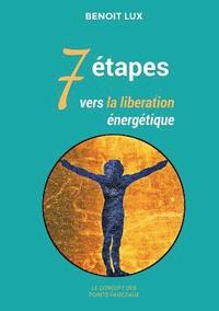 bokomslag 7 tapes vers la libration nergtiques