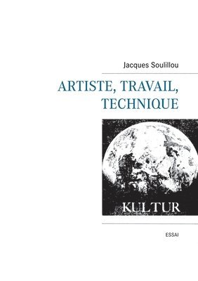 Artiste, travail, technique 1