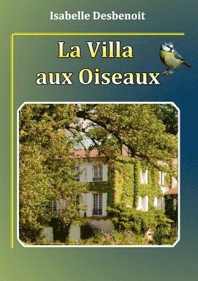 La villa aux oiseaux 1