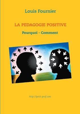 Louis Fournier - Pédagogie positive - Pourquoi et comment, Häftad
