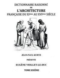 bokomslag Dictionnaire Raisonn de l'Architecture Franaise du XIe au XVIe sicle Tome VI