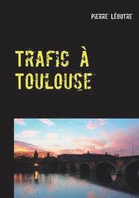 bokomslag Trafic  Toulouse