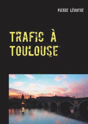 Trafic  Toulouse 1