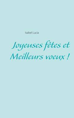 Isabel Lucia - Joyeuses fêtes et Meilleurs voeux !, Häftad