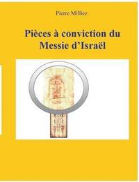 bokomslag Pices  conviction du Messie d'Isral